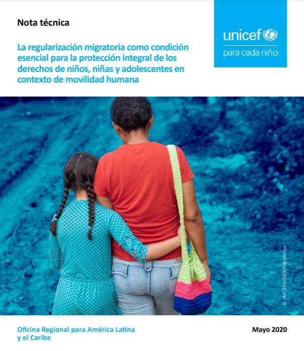 Nota técnica:  La regularización migratoria como condición esencial para la protección integral de los derechos de niños, niñas y adolescentes en contexto de movilidad humana